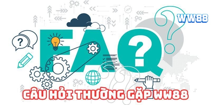 FAQ - Trả lời các câu hỏi từ thành viên nhà cái WW88