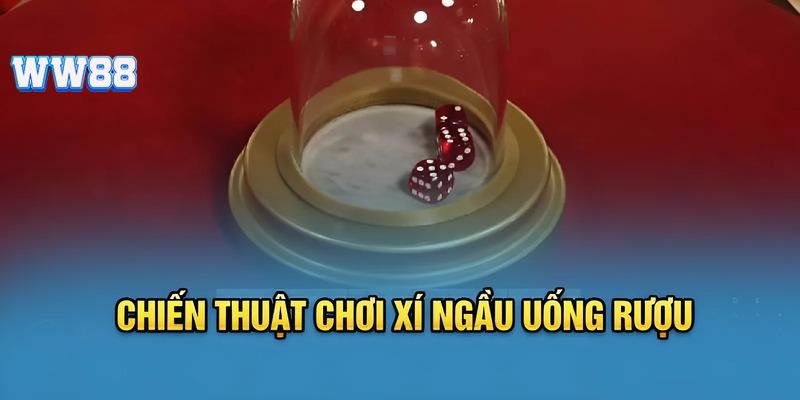 Một số cách chơi xí ngầu uống rượu của dân chơi