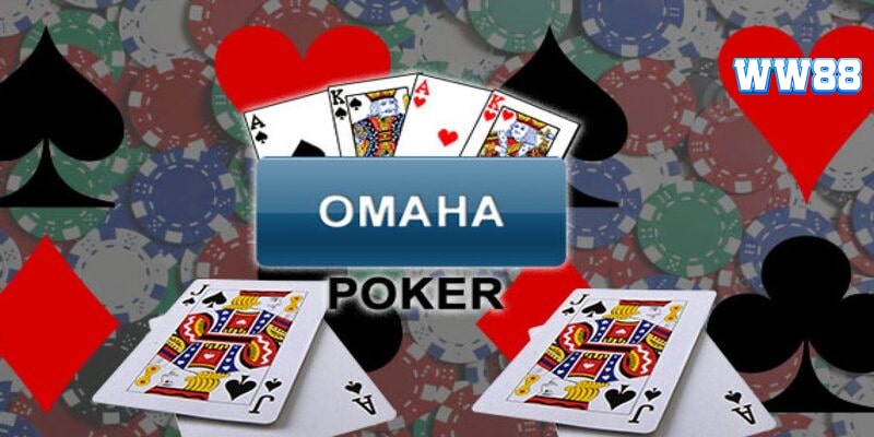 Omaha Poker - Kiến Thức Về Quy Tắc Chơi Bạn Cần Trang Bị