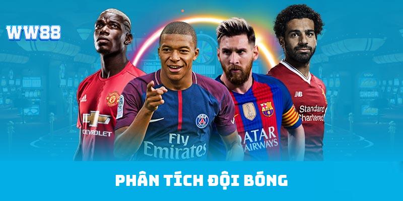 Thủ thuật cá cược WW88: Phân tích đội bóng 